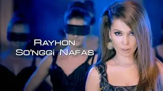 Rayhon -  So'nggi nafas |  Райхон -  Сунгги нафас