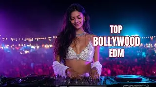 Top Hindi EDM Bass Boosted 2025 | Bollywood Electronic Power Mix