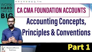 #54 Accounting Concepts, Principles & Conventions _ Part 1 | CA CMA FOUNDATION