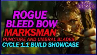 [Last Epoch 1.1] Bleed Bow! Puncture + Umbral Blades Cycle Stater! Build Guide For COF and MG