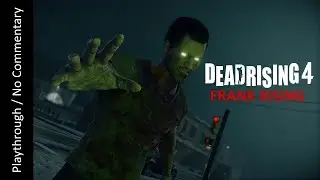 🧟Dead Rising 4: Frank Rising🎄FULL DLC playthrough