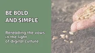 Be bold and simple - Rereading the vows in the light of digital culture