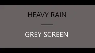 WONDERFUL Heavy Rain | Grey Screen for Low light| BEST Sleep of your LIFE | ASMR