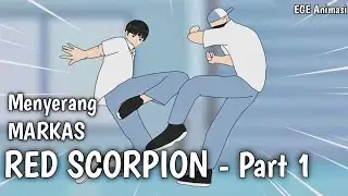 Menyerang MARKAS RED SCORPION part 1 - Drama Animasi