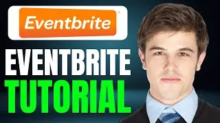 New! Eventbrite Tutorial: Full Demo For Beginners (Full Guide) 2025!