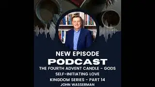 The Fourth Advent Candle - Gods Self-initiating Love