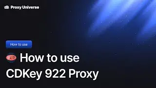 How to use CDKey 922 Proxy