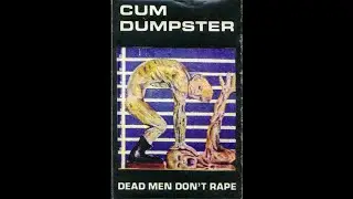 Cum Dumpster - Discography