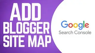 How to Add Blogger Sitemap to Google Search Console