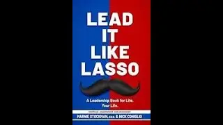 Get Rooted Radio: Lead It Like Lasso: Lessons in Character-Driven Leadership