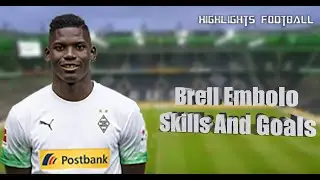 Breel Embolo - Skills And Goals - The Machine Run