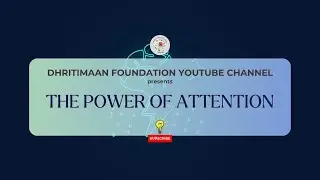 THE POWER OF ATTENTION | DAIF | Kuntal Kumar Sen | Video | Science | Facts | Human Minds | Share