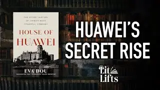 House of Huawei | The Secret History of China's Most Powerful Company | Book Summary
