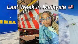Last Week In Malaysia🇲🇾| Ikea Trip, Shopping, TGI Fridays, Flights + More