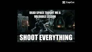 Dead space memes lol