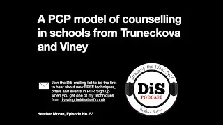 A PCP model of counselling in schools from Truneckova and Viney Ep.53