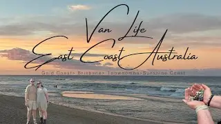 Adventures of the East Coast | Van Life Aus