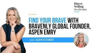Find Your Brave with Bravenly Global founder, Aspen Emry