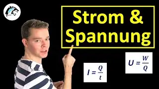 Strom & Spannung | Physik Tutorial