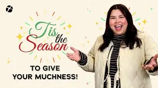 'Tis the Season to Give your Muchness!