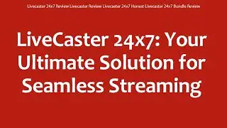 Livecaster 24x7 Review Livecaster Review Livecaster 24x7 Honest Livecaster 24x7 Bundle Review