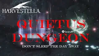 Harvestella Quietus Dungeon - Don't Sleep The Day Away.