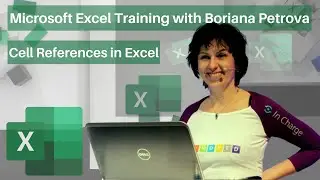 Cell References in Excel - Microsoft Excel Training with Boriana Petrova