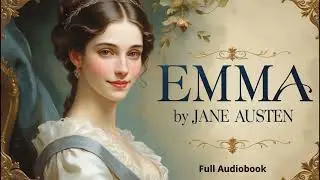 EMMA by Jane Austen | Complete Classic Romance Audiobook | Golden Pages Library