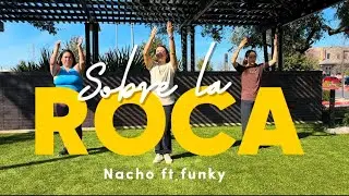 Sobre la roca | Zumba cristiana @Nacho @FunkyPR 