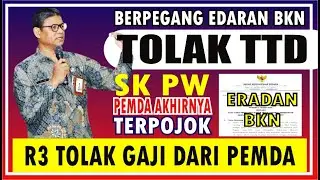 🔴 Berbekal Edaran BKN ini, R3 Tolak TTD SK Paruh Waktu, Mantab!!
