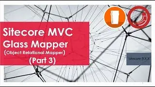Sitecore : Getting Started with Glass Mapper