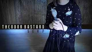 THEODOR BASTARD - Serp (Rehearsal version)