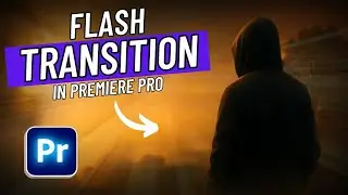 Premiere Pro Flash Transition Tutorial | Cinematic Flash Effect