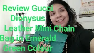 Review Gucci Dionysus Leather Mini Chain Bag in Emerald Green Colour &hearts;️