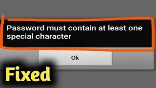 Fix password must contain at least one special character