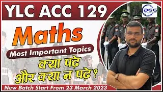 ACC 129 Maths || Maths Important Topics and Tips | New Batch Starts from 23rd March || Dgg