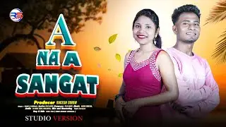 A NA A SANGAT II New Santali Song 2025 II PALU & RUPALI #palu #rupali  #rsmusic