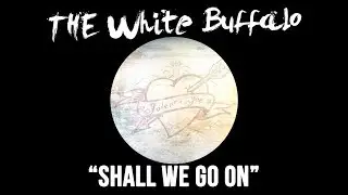 THE WHITE BUFFALO - 