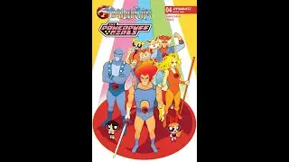 Thundercats x Powerpuff Girls Issue 4