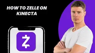 how to zelle on kinecta