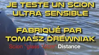 Essais des SCIONS FEEDER de TOMASZ DREWNIAK #feeder #scion #pêche
