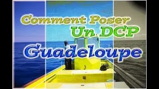 COMMENT POSER UN DCP EN GUADELOUPE