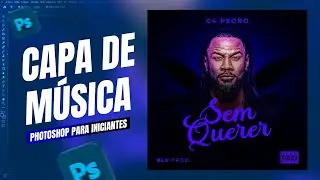 COMO FAZER CAPA DE MUSICA | PHOTOSHOP TUTORIAL | Photoshop para iniciantes | 2025