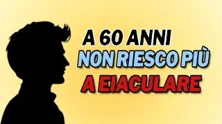 A 60 anni non riesco pi&ugrave; a eiaculare