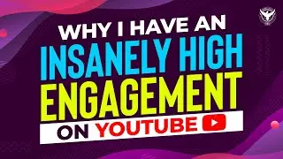 Why I Have An Insanely High Engagement On YouTube