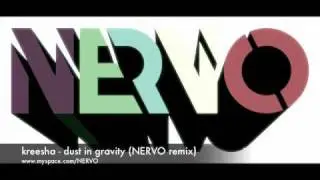 Dust In Gravity (NERVO Remix) - Kreesha