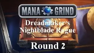 NA Managrind 23: Dreadmaker's Nightblade Rogue - Round 2