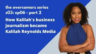 OS S03 EP06 Part 02 Kalilah drops some gems on business building, investing, and resilience