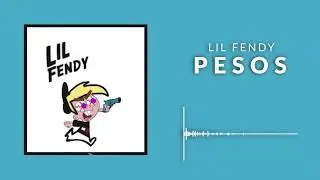 lil fendy - pesos💰💰