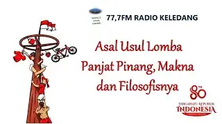 77 7 fm radio keledang tentang Asal Usul Lomba Panjat Pinang  Makna dan Filosofisnya